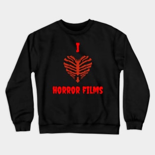 I Love Horror Films Crewneck Sweatshirt